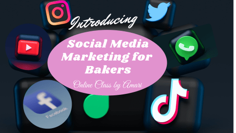 Social media marketing for Bakers_Amari Online Class